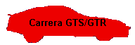 Carrera GTS/GTR